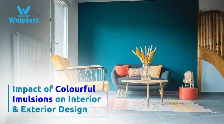 Impact of Colorful Emulsions on Interior & Exterior Design