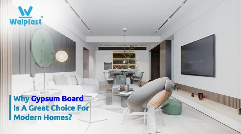 Why Gypsum Board Is A Great Choice For Modern Homes?