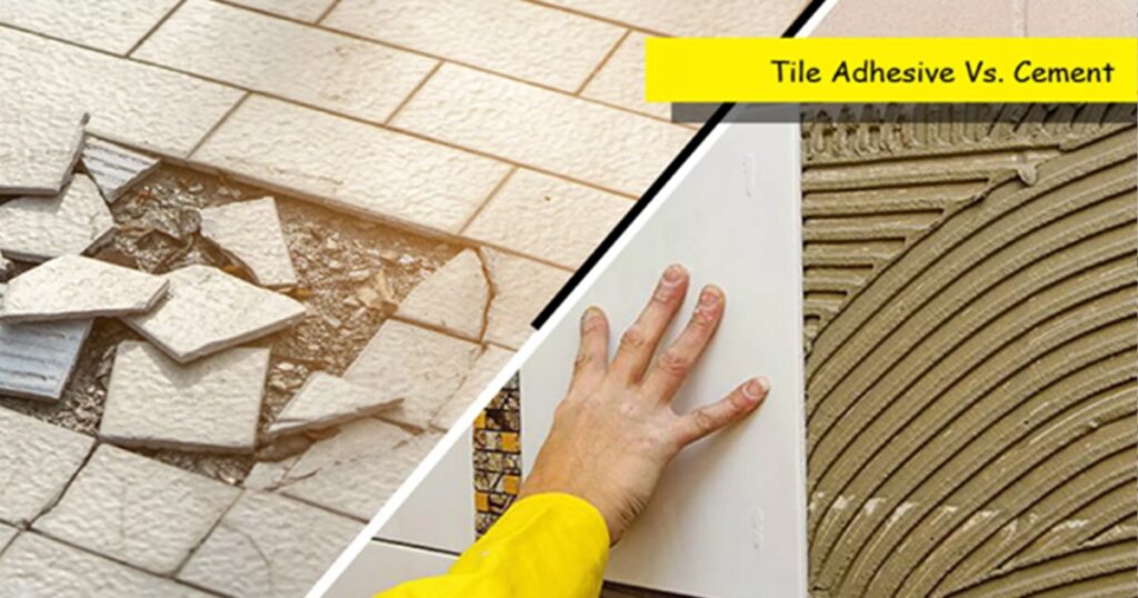 Cement Mortar vs. Tile Adhesive