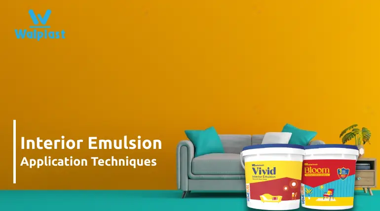 Interior Emulsion Application Techniques