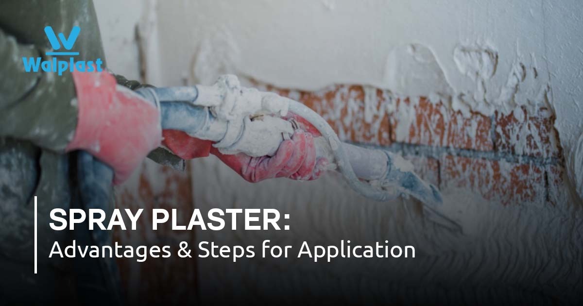 Spray Plaster: Advantages & Steps for Application