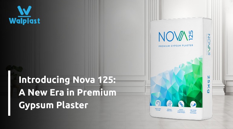 Introducing Nova 125: A New Era in Premium Gypsum Plaster