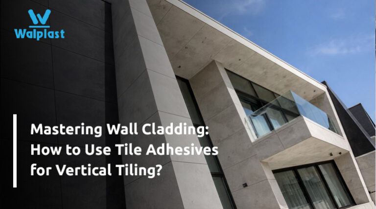 Mastering Wall Cladding: How to Use Tile Adhesives for Vertical Tiling?